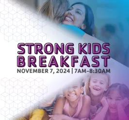 Strong Kids Breakfast 2024 November 7 2024 7 a.m. to 8:30 a.m.