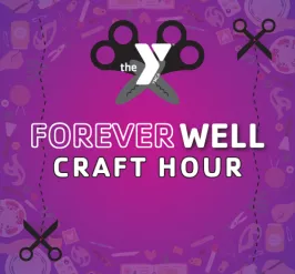 ForeverWell Craft Hour hosted by the YMCA